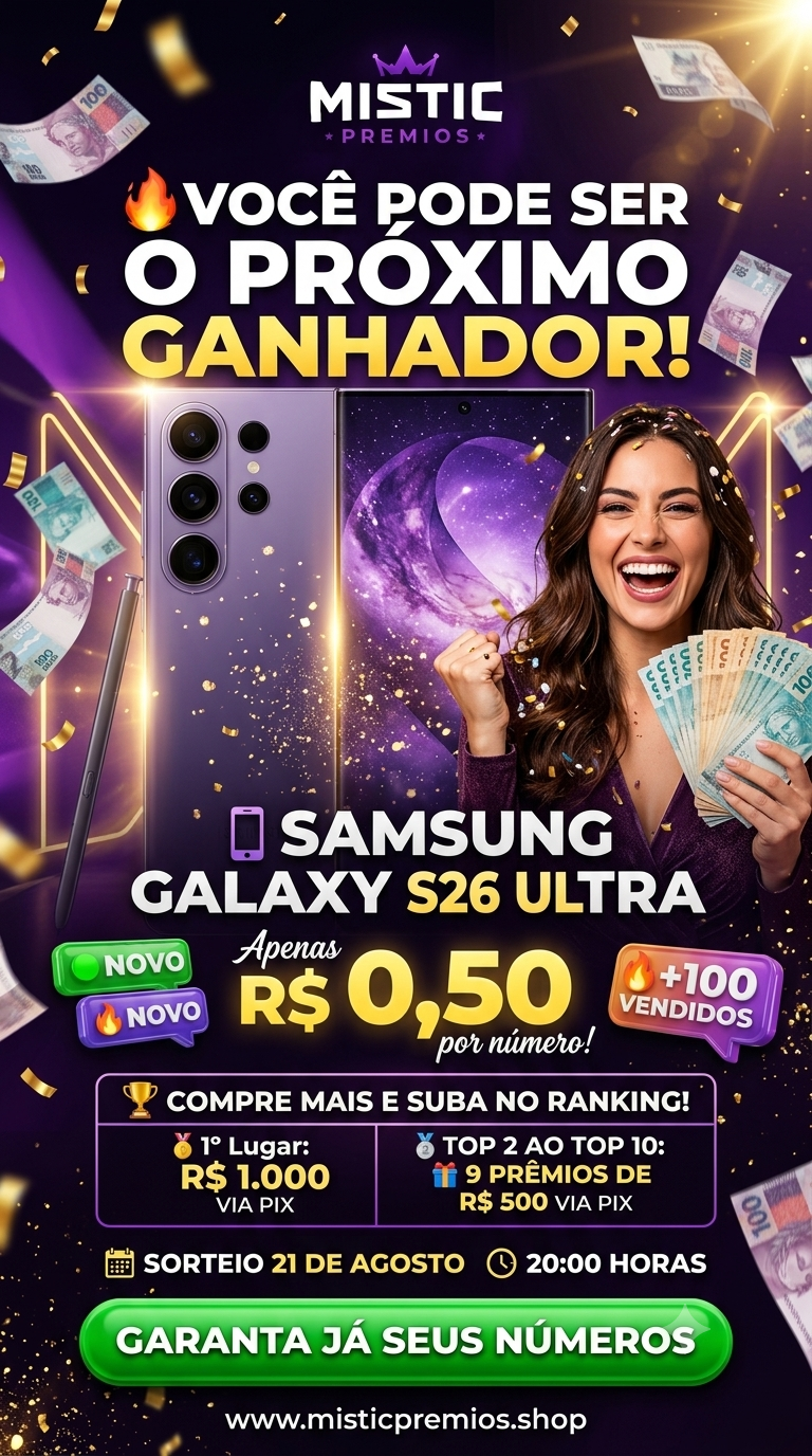 Mistic Prêmios |📱Samsung Galaxy S26 Ultra + R$ 1.000 no PIX por apenas R$ 0,50!
